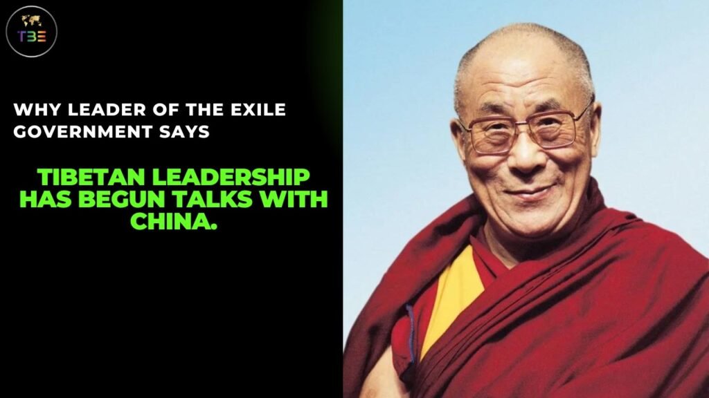 Tibetan leadership has begun talks with China.