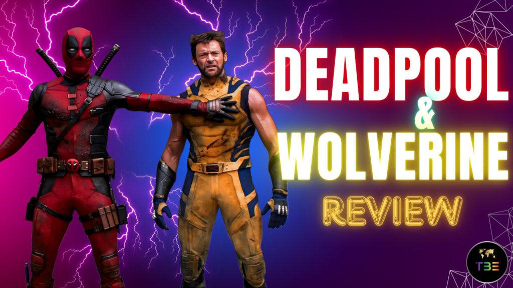  Deadpool & Wolverine Review: Nothing Ever Ends