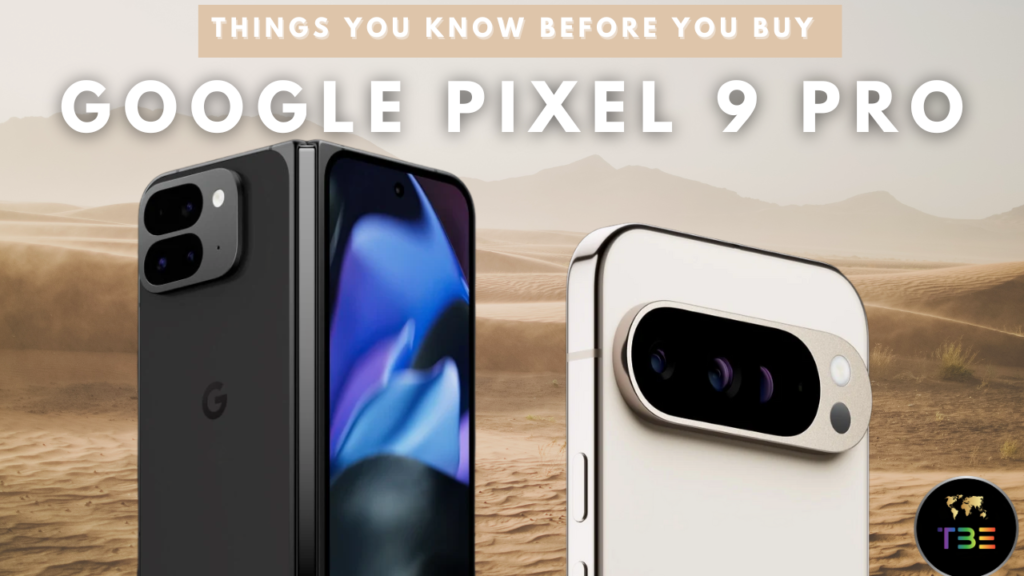 Know how the Google Pixel 9 Pro Is Changing Mobile Technology Excellence